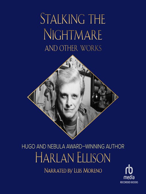 Title details for Stalking the Nightmare and Other Works by Harlan Ellison - Available